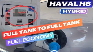 Haval H6 Hybrid Fuel Economy - Full Tank to Full Tank