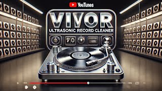 VIVOR ULTRASONIC RECORD CLEANER Product Review!!