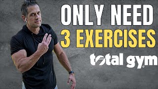 The Only 3 Total Gym Exercises you NEED