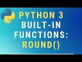 Python 3 round() built-in function TUTORIAL