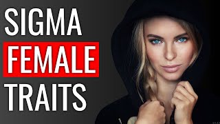 Sigma FEMALE Personality Traits