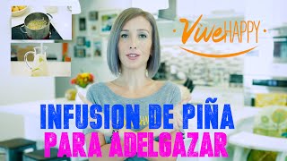 Infusion de  Piña/Adelgazar/ Pineapple Te / / Vive Happy ViveHappy