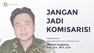 JANGAN JADI KOMISARIS SEBELUM NONTON INI!