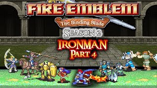 Fire Emblem Binding Blade Season 2 Ironman Part 4: \