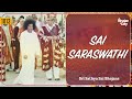 1013 - Sai Saraswathi | Sri Sathya Sai Bhajans