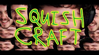 SquishCraft walkthrough