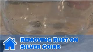 Cleaning Tips : Removing Rust on Silver Coins