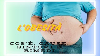 Obesità - cause, sintomi e rimedi