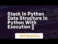 Stack in python data structure in python with execution ‍