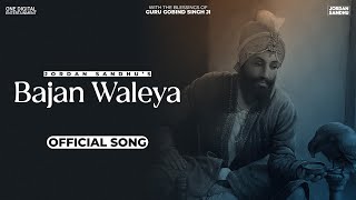 Bajan Waleya : Jordan Sandhu | Mxrci | Karan Thabal | Devotional Song 2022