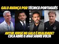 GALO AVANÇA POR PORTUGUÊS • ARTUR JORGE É REALIDADE? • CUCA QUER VOLTAR | NOTÍCIAS DO GALO