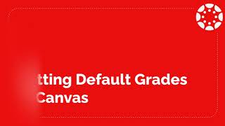Setting Default Grades in Canvas