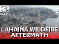 Maui Wildfires: Lahaina extent of damage revealed as emergency warning system is questioned