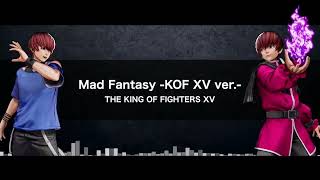 King Of Fighters XV - Mad Fantasy (KOFXV ver) - Orochi Chris BGM - KOF Original Soundtrack - KOFXV