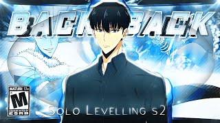 Back2Back ❄️ “Solo Levelling S2”「AMV/EDIT」4K!