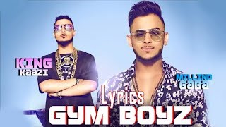 Gym Boyz - Millind Gaba & King Kaazi | Official Music Lyrics Video | New Song 2019 | Latest Songs