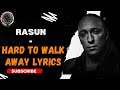 RASUN - HARD TO WALK AWAY LYRICS (Live in Love Riddim)