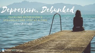 Depression, Debunked.