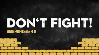 2.16.2025 | Don't Fight!