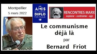 Le communisme déjà là par Bernard FRIOT