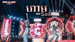 ហាមsad | Amie [ BOND FOR MORE CONCERT]