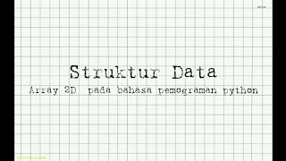 Array 2 Dimensi dalam bahasa pemograman Python - Struktur Data