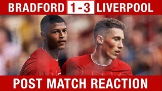 "BREWSTER IS A NATURAL!" Bradford v Liverpool 1-3 Fan Reaction #BRALIV