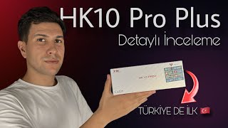 TÜRKİYE'DE İLK ! HK10 PRO PLUS İNCELEMESİ (BU İŞ NEREYE GİDİYOR)