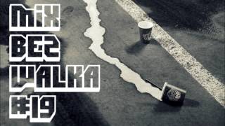 MIX BEZ WALKA #19