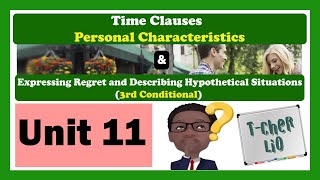 Interchange Book 3 - Unit 11 (Time clauses - Expressing regret & describing hypothetical situations)