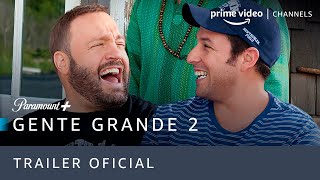 Gente Grande 2 | Trailer Oficial | Prime Video Channels