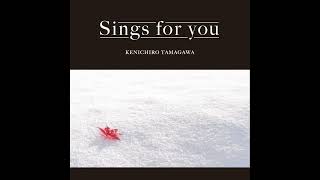 Kenichiro Tamagawa - Sings for you (2021)