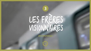 #RATPSTORIES : Ligne 3 - Les frères visionnaires | RATP