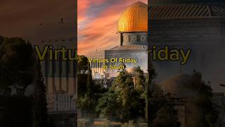 Virtues Of Friday 🕋☪️ || Islamic Shorts 786 || #islamic #islam #ytshorts #viral #shorts