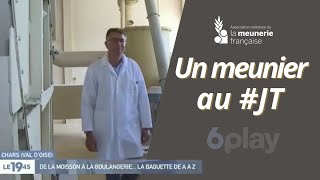 La meunerie fait son JT sur M6 ! (juillet 2022)