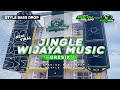 JINGLE WIJAYA MUSIC - STYLE DROP SHOT NULUP