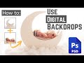 How to Use Digital Backdrops - Digital Background Tutorial (Super Easy!) for Newborn Photography