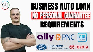 Business Auto Loan - No Personal Guarantee Business Credit Requirements - 2021