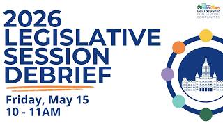 2026 Legislative Session Debrief Webinar