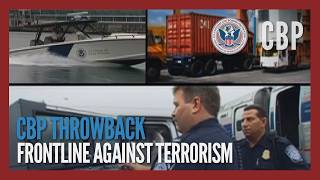 Frontline Against Terrorism (2005) – CBP Throwback – America250 | CBP