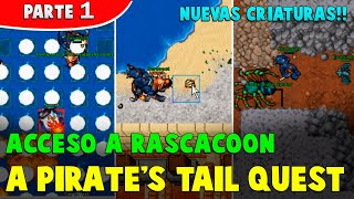 Tibia: A Pirate's Tail Quest | Acceso a Rascacoon