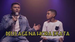 Deus age na hora exata - Anthony Soares   Feat. kauan Soares (vídeo oficial)