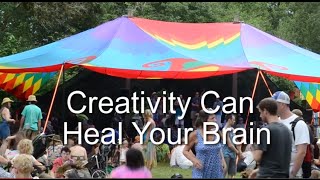 How Creativity Can Heal Your Brain