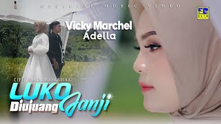 Lagu Minang Terbaru 2021 - Vicky Marchel Feat Adella - Luko Diujuang Janji (Official Video)