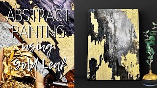 Simple DIY Abstract Painting using Gold Leaf/ Modern Gold Leaf Art