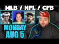 Live Bets With Kyle Kirms MLB Picks & NFL/CFB Previews Monday August 5