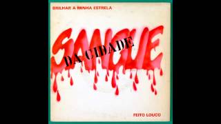 Sangue da Cidade - Brilhar a Minha Estrela (HQ)