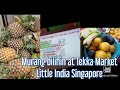 LITTLE INDIA TEKKA MARKET SINGAPORE|Elcie in Singapore