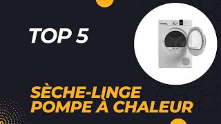 Les 5 Sèche-Linge Pompe à Chaleur 2024 : Le Guide Complet