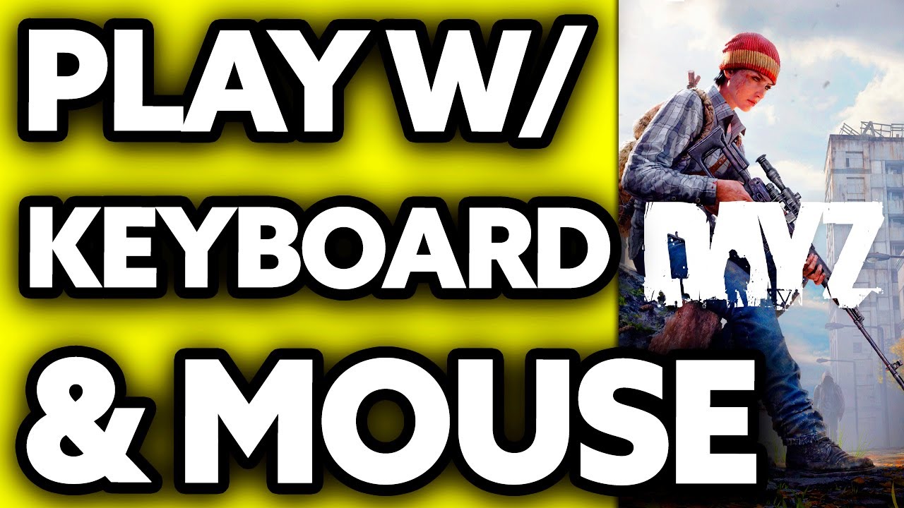 How To Play DayZ On Xbox One With Keyboard And Mouse (2024) - YouTube